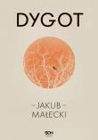 Dygot. Autor: Małecki Jakub. Dadada.pl Okładka książki Dygot