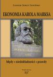 Ekonomia Karola Marksa. Autor: Jasiński Leszek Jerzy. Dadada.pl Okładka książki Ekonomia Karola Marksa