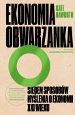 Ekonomia obwarzanka. Siedem sposobów myślenia o ekonomii XXI wieku. Autor: Raworth Kate. Dadada.pl Okładka książki Ekonomia obwarzanka. Siedem sposobów myślenia o ekonomii XXI wieku