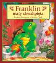 Franklin mały chwalipięta T.9. Autor: Paulette Bourgeois, Brenda Clark. Dadada.pl Okładka książki Franklin mały chwalipięta T.9