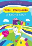 Okładka książki Frida i przyjaciele. W krainie nudy w.2