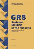 GR8 Sentence Building Extra Practice. Zestaw zadań. Autor: Ociepa Roman. Dadada.pl Okładka książki GR8 Sentence Building Extra Practice. Zestaw zadań