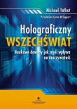 Holograficzny wszechświat. Autor: Talbot John Michael. Dadada.pl Okładka książki Holograficzny wszechświat