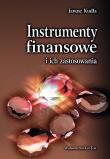 Instrumenty finansowe  i ich zastosowania. Autor: Kudła Janusz. Dadada.pl Okładka książki Instrumenty finansowe  i ich zastosowania