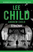 Jack Reacher. Strażnik. Autor: Child Andrew, Child Lee. Dadada.pl Okładka książki Jack Reacher. Strażnik