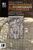 Jan ze Stobnicy Wprowadzenie do Kosmografii Ptolemeusza. Autor: Zawadzki Robert K.. Dadada.pl Okładka książki Jan ze Stobnicy Wprowadzenie do Kosmografii Ptolemeusza