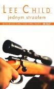Jednym strzałem (pocket). Autor: Child Lee. Dadada.pl Okładka książki Jednym strzałem (pocket)