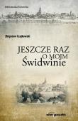 Okładka książki Jeszcze raz o moim Świdwinie