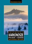 Karkonosze polskie i czeskie. Przewodnik wyd. 3. Autor: Cyprian Skała     Waldemar Brygier     Michał Ciesielski. Dadada.pl Okładka książki Karkonosze polskie i czeskie. Przewodnik wyd. 3