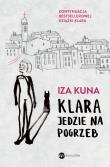 Klara jedzie na pogrzeb. Autor: Kuna Izabela. Dadada.pl Okładka książki Klara jedzie na pogrzeb