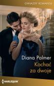 Kochać za dwoje. Autor: Palmer Diana. Dadada.pl Okładka książki Kochać za dwoje
