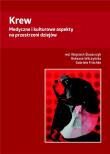 Krew. Medyczne i kulturowe aspekty... Autor: Wojciech Ślusarczyk, Roksana Wilczyńska. Dadada.pl Okładka książki Krew. Medyczne i kulturowe aspekty..