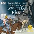 Legendy arturiańskie. Tom 8. W poszukiwaniu Świętego Graala. Autor: autor nieznany. Dadada.pl Okładka książki Legendy arturiańskie. Tom 8. W poszukiwaniu Świętego Graala