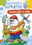 Malowanki wodne. Zwierzęta w lesie. Autor: Sylwia Kajdana. Dadada.pl Okładka książki Malowanki wodne. Zwierzęta w lesie