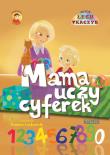 Mama uczy cyferek. Książka edukacyjna dla dzieci. Autor: Lech Tkaczyk. Dadada.pl Okładka książki Mama uczy cyferek. Książka edukacyjna dla dzieci