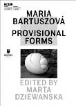 Maria Bartuszova: Provisional Forms. Autor:   Praca zbiorowa. Dadada.pl Okładka książki Maria Bartuszova: Provisional Forms