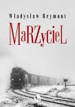 Marzyciel. Autor: Reymont Władysław St.. Dadada.pl Okładka książki Marzyciel