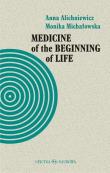 Medicine of the Beginning of Life. Bioethical.... Autor: Anna Alichniewicz, Monika Michałowska. Dadada.pl Okładka książki Medicine of the Beginning of Life. Bioethical...