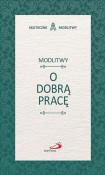 Okładka książki Modlitwy o dobrą pracę