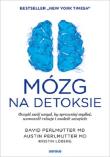 Mózg na detoksie. Autor: Perlmutter David  MD, Perlmutter Austin MD, Loberg Kristin. Dadada.pl Okładka książki Mózg na detoksie