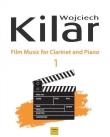 Muzyka filmowa na klarnet i fortepian z.1. Autor: Kilar Wojciech. Dadada.pl Okładka książki Muzyka filmowa na klarnet i fortepian z.1