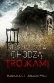 Nieszczęścia chodzą trójkami. Autor: Magdalena Kubasiewicz. Dadada.pl Okładka książki Nieszczęścia chodzą trójkami