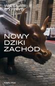 Nowy Dziki Zachód. Autor: Wiesław Cypryś. Dadada.pl Okładka książki Nowy Dziki Zachód
