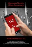 Numer alarmowy 112. Autor: Skrabacz Aleksandra, Milena Domasiewicz. Dadada.pl Okładka książki Numer alarmowy 112