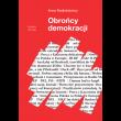 Okładka książki Obrońcy demokracji. Tożsamość ruchu społecznego i jej źródła