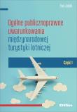 Ogólne publicznoprawne uwarunkowania międzynarodowej turystyki lotniczej. Autor: Jasiuk Ewa. Dadada.pl Okładka książki Ogólne publicznoprawne uwarunkowania międzynarodowej turystyki lotniczej