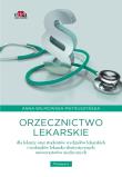 Orzecznictwo lekarskie dla lekarzy oraz studentów wydziałów lekarskich i wydziałów lekarsko-dentystycznych. Autor: Wilmowska-Pietruszyńska A.. Dadada.pl Okładka książki Orzecznictwo lekarskie dla lekarzy oraz studentów wydziałów lekarskich i wydziałów lekarsko-dentystycznych