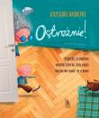 Ostrożnie. Autor: Grzegorz Kasdepke. Dadada.pl Okładka książki Ostrożnie
