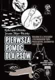Pierwsza pomoc dla psów. Autor: Joanna Stojer-Polańska, Dołębska katarzyna. Dadada.pl Okładka książki Pierwsza pomoc dla psów