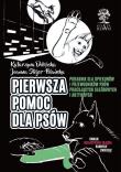 Pierwsza pomoc dla psów. Autor: Joanna Stojer-Polańska, Dołębska katarzyna. Dadada.pl Okładka książki Pierwsza pomoc dla psów