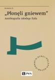 „Płonęli gniewem”. Autobiografia młodego Żyda. Autor: Beniamin R.. Dadada.pl Okładka książki „Płonęli gniewem”. Autobiografia młodego Żyda