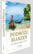Okładka książki Podróże marzeń. Najpiękniejsze miejsca świata