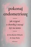 Pokonaj endometriozę. Jak wygrać z chorobą. Autor: dr Iris Kerin Orbuch, dr Amy Stein. Dadada.pl Okładka książki Pokonaj endometriozę. Jak wygrać z chorobą