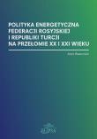 Okładka książki Polityka energetyczna Federacji Rosyjskiej...