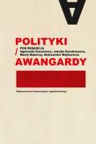 Polityki / Awangardy. Autor: Opracowanie zbiorowe. Dadada.pl Okładka książki Polityki / Awangardy