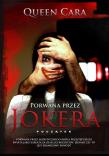 Porwana przez Jokera - początek. Autor: Queen Cara. Dadada.pl Okładka książki Porwana przez Jokera - początek