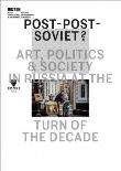 Post-Post-Soviet? Art, Politics and Society in.... Autor:   Praca zbiorowa. Dadada.pl Okładka książki Post-Post-Soviet? Art, Politics and Society in...