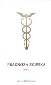 Pragnoza egipska i jej wołanie w wiecznym Część 2. Autor: Rijckenborgh Jan. Dadada.pl Okładka książki Pragnoza egipska i jej wołanie w wiecznym Część 2