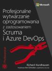 Profesjonalne wytwarzanie oprogramowania z zastosowaniem Scruma i usług Azure DevOps. Autor: Hundhausen Richard. Dadada.pl Okładka książki Profesjonalne wytwarzanie oprogramowania z zastosowaniem Scruma i usług Azure DevOps