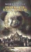 Przeklęte bądź, dziecię. Autor: Castle Mort. Dadada.pl Okładka książki Przeklęte bądź, dziecię