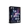 Pytania z Kosmosu. Kim jesteśmy, skąd się wzięliśmy i dokąd zmierzamy. Autor: Trefil James. Dadada.pl Okładka książki Pytania z Kosmosu. Kim jesteśmy, skąd się wzięliśmy i dokąd zmierzamy