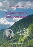 Radiochemia środowiska. Autor: Bogdan Skwarzec. Dadada.pl Okładka książki Radiochemia środowiska