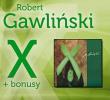 Robert Gawliński - X + Bonusy - CD. Autor: Robert Gawliński. Dadada.pl Okładka książki Robert Gawliński - X + Bonusy - CD