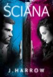 Ściana. Autor: J. HARROW. Dadada.pl Okładka książki Ściana