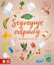 Segreguję odpady. W zgodzie z naturą. Autor: Opracowanie zbiorowe. Dadada.pl Okładka książki Segreguję odpady. W zgodzie z naturą