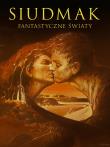 Siudmak. Fantastyczne światy. Autor: Wojciech Siudmak. Dadada.pl Okładka książki Siudmak. Fantastyczne światy